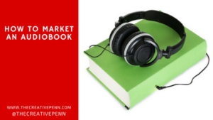 How To Market An Audiobook | The Creative Penn