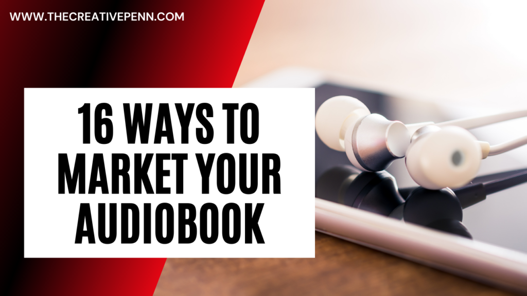 Book Marketing: 16 Ways To Market Your Audiobook | The Creative Penn