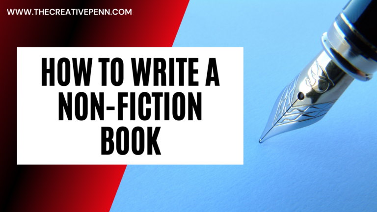 How To Write A Non-Fiction Book: A Step By Step Guide Through The Process