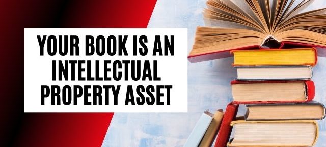 Your book is a valuable intellectual property asset