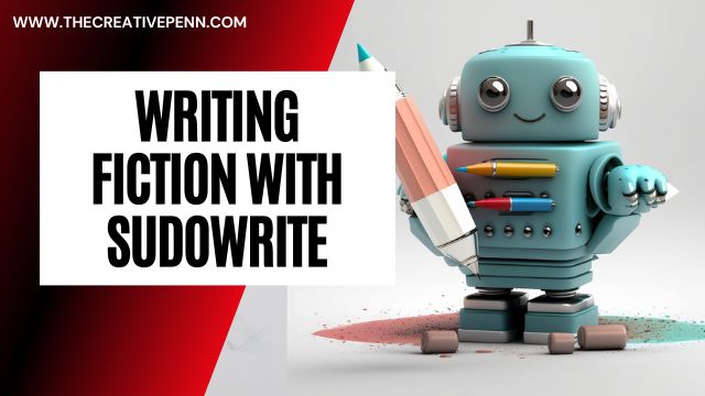 writing fiction with sudowrite