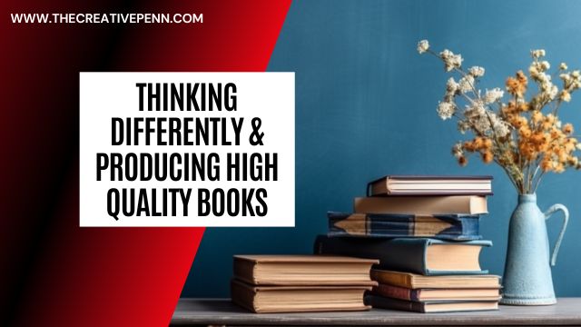 Thinking differently and high quality books